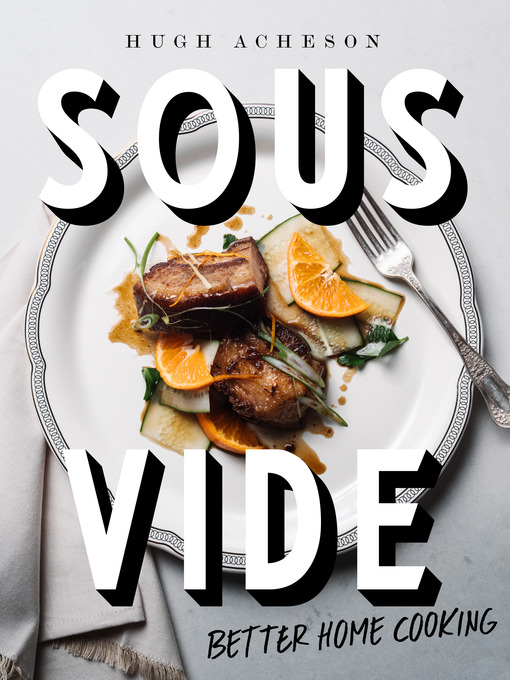 Title details for Sous Vide by Hugh Acheson - Available